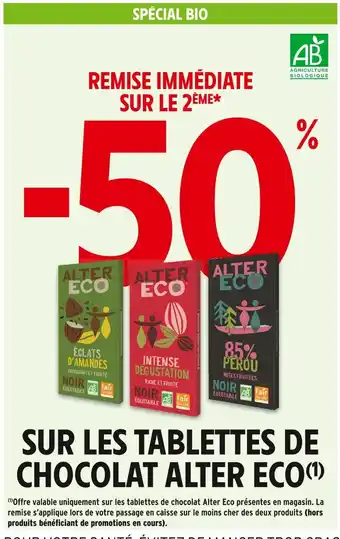 Intermarché Contact Alter Eco -50% de remise immédiate sur le 2ème sur les tablettes de chocolat Alter Eco offre