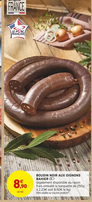 Intermarché Contact BAHIER Boudin noir aux oignons offre