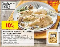 Intermarché Contact Aiguillette de poulet à la crème et aux champignons offre