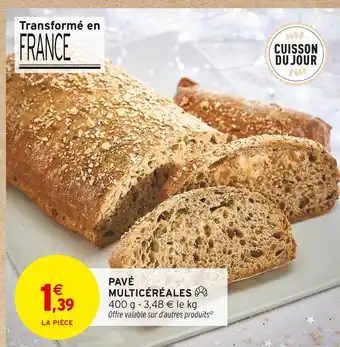 Intermarché Contact Pavé Multicéréales offre