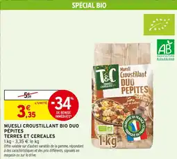 Intermarché Contact TERRES ET CEREALES Muesli Croustillant Bio Duo Pépites offre