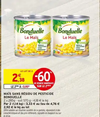Intermarché Contact Bonduelle Le maïs sans Résidu de Pesticide offre