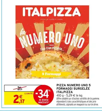Intermarché Contact ITALPIZZA Pizza Numero Uno 5 Formaggi Surgelée offre
