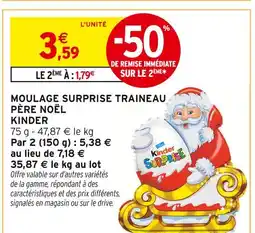 Intermarché Contact KINDER Moulage Surprise Traineau Père Noël offre