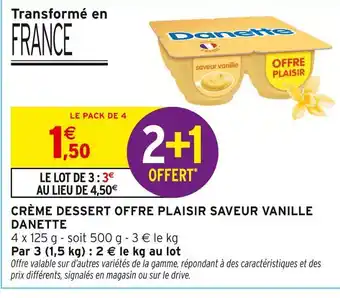 Intermarché Contact DANETTE Crème Dessert Offre Plaisir Saveur Vanille offre