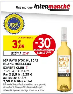 Intermarché Contact EXPERT CLUB IGP Pays d'Oc Muscat Blanc Moelleux Expert Club offre