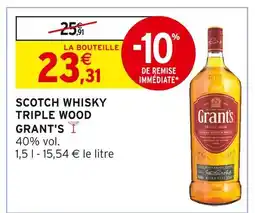 Intermarché Contact GRANT'S Scotch whisky triple wood offre