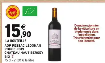 Intermarché Contact Château Haut-Bergey AOP Pessac Leognan Rouge 2019 offre