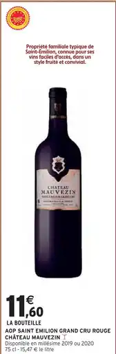 Intermarché Contact CHÂTEAU MAUVEZIN AOP Saint Emilion Grand Cru Rouge offre
