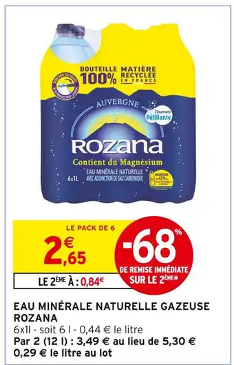 Intermarché Contact ROZANA Eau Minérale Naturelle Gazeuse offre