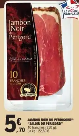 E.Leclerc Jambon noir du périogord saloir du périgord offre
