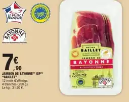 E.Leclerc Jambon de bayonne igp4 baillet offre