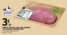 E.Leclerc Jambon torchon 3 noix sans couenne les éleveurs coopérateurs offre