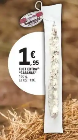 E.Leclerc Fuet extra cabanas offre