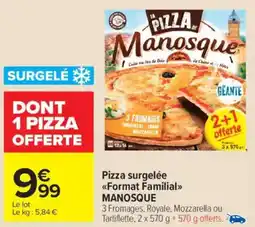 Carrefour Market Pizza surgelée format familial manosque offre