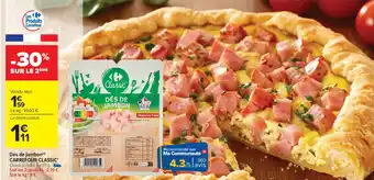 Carrefour Market Dés de jambon carrefour classic offre