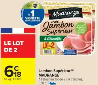 Carrefour Market Jambon supérieur madrange offre