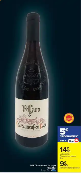 Carrefour Market Aop chateauneuf du pape pallium offre