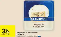 Carrefour Market Gorgonzola et mascarpone ambrosi offre