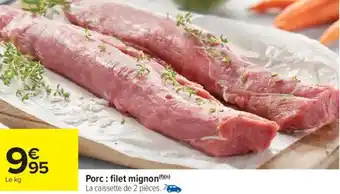 Carrefour Market Porc: filet mignon offre