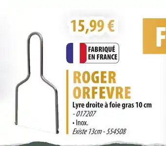 Cuisine Plaisir ROGER ORFEVRE Lyre droite à foie gras offre