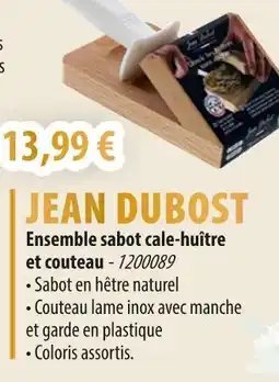 Cuisine Plaisir JEAN DUBOST Ensemble sabot cale-huître et couteau offre