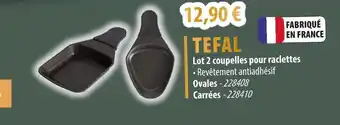 TEFAL Lot 2 coupelles pour raclettes