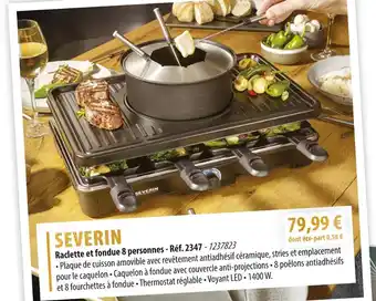 Cuisine Plaisir SEVERIN Raclette et fondue 8 personnes offre