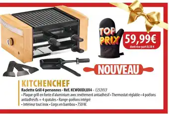 Cuisine Plaisir KITCHENCHEF Raclette Grill 4 personnes offre