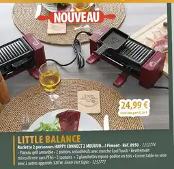 Cuisine Plaisir LITTLE BALANCE Raclette 2 personnes happy connect 2 meuuuh...! piment offre
