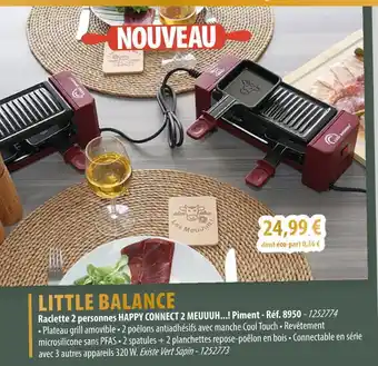 Cuisine Plaisir LITTLE BALANCE Raclette 2 personnes happy connect 2 meuuuh...! piment offre
