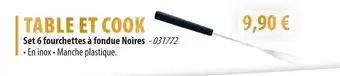 Cuisine Plaisir TABLE ET COOK Set 6 fourchettes à fondue noires offre