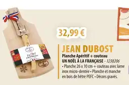 Cuisine Plaisir JEAN DUBOST Planche apéritif + couteau un noël à la française offre