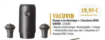 Cuisine Plaisir VACUVIN Pompe à vin électrique + 2 bouchons WINE SERVER offre