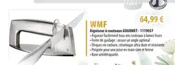 Cuisine Plaisir WMF Aiguiseur à couteaux GOURMET offre