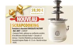Cuisine Plaisir SCRAPCOOKING Fontaine à chocolat chocolate factory offre