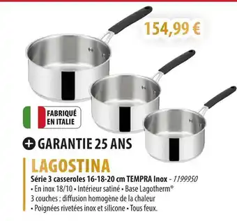 Cuisine Plaisir LAGOSTINA Série 3 casseroles 16-18-20 cm TEMPRA Inox offre
