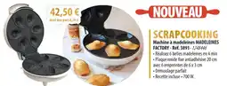 Cuisine Plaisir SCRAPCOOKING Machine à madeleines madeleines factory offre