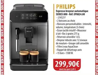 Cuisine Plaisir PHILIPS Expresso broyeur automatique series 800 offre