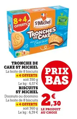 Super U St Michel Tronches de Cake offre