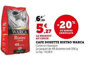 Super U Warca Café dosette Bistro Corsé offre