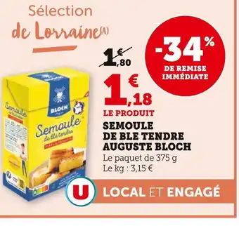 Super U BLOCH Semoule de blé tendre Auguste offre