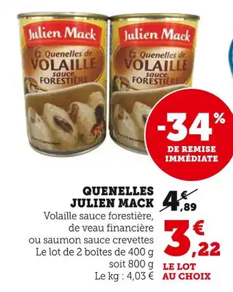 Super U Julien Mack Quenelles de volaille sauce forestière offre