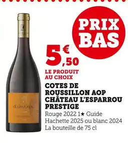 Super U Château l'Esparrou Côtes de Roussillon AOP Prestige Rouge 2022 offre