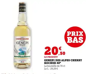 Super U Cherry Rocher Génépi des Alpes 40° offre