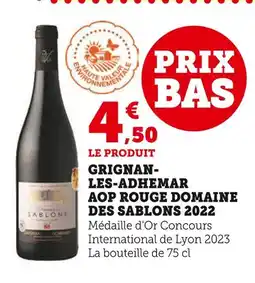 Super U DOMAINE DES SABLONS 2022 Grignan-les-Adhemar AOP Rouge offre
