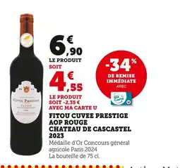 Super U CHATEAU DE CASCASTEL Fitou cuvée prestige AOP rouge 2023 offre