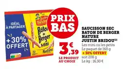 Super U JUSTIN BRIDOU Saucisson sec Baton de Berger Nature offre