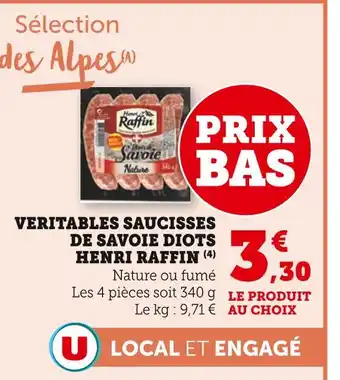 Super U Henri Raffin Véritables Saucisses de Savoie Diots Nature offre