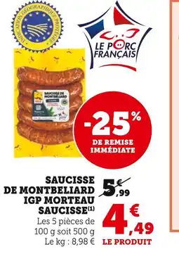 Super U MORTEAU SAUCISSE Saucisse de Montbéliard IGP Morteau offre